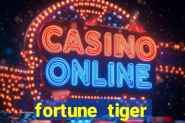 fortune tiger plataforma pagante